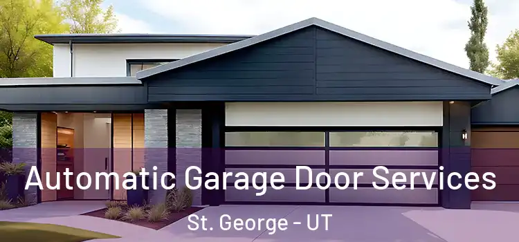  Automatic Garage Door Services St. George - UT
