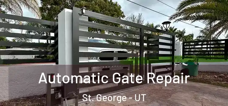 Automatic Gate Repair St. George - UT