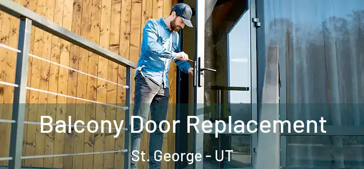  Balcony Door Replacement St. George - UT