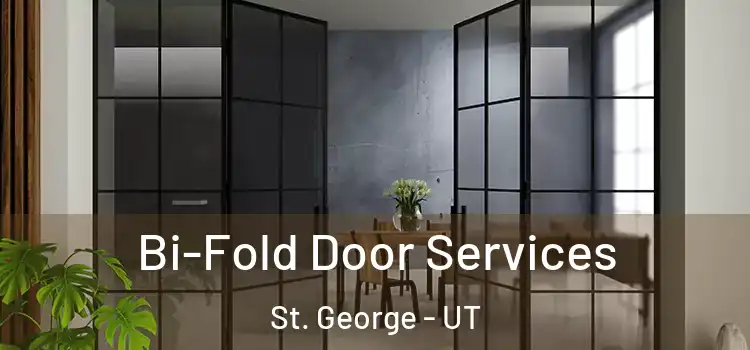 Bi-Fold Door Services St. George - UT