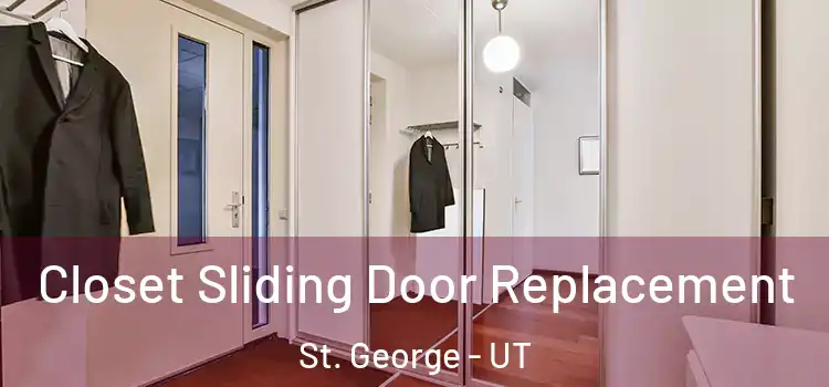  Closet Sliding Door Replacement St. George - UT
