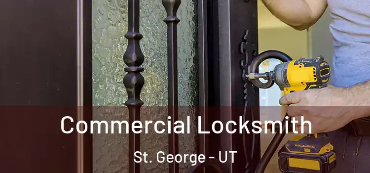  Commercial Locksmith St. George - UT