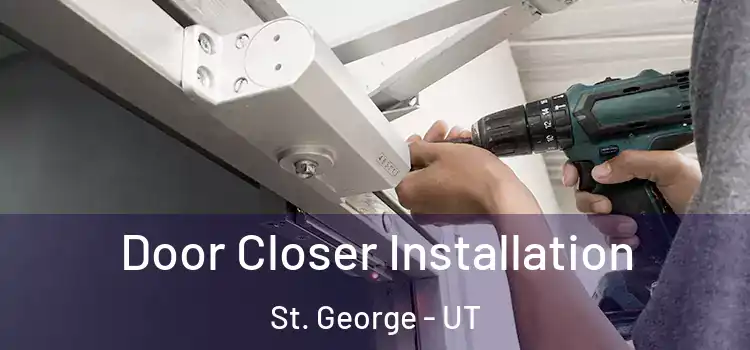 Door Closer Installation St. George - UT