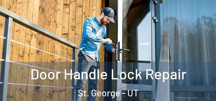  Door Handle Lock Repair St. George - UT