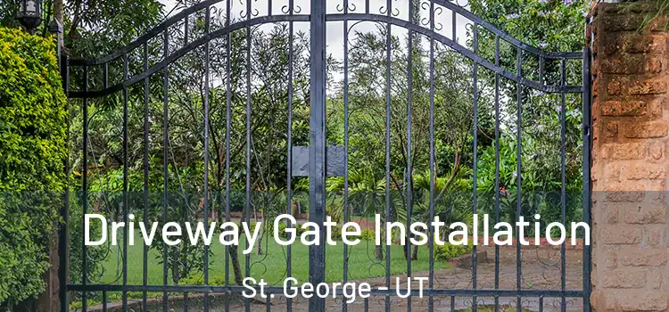  Driveway Gate Installation St. George - UT