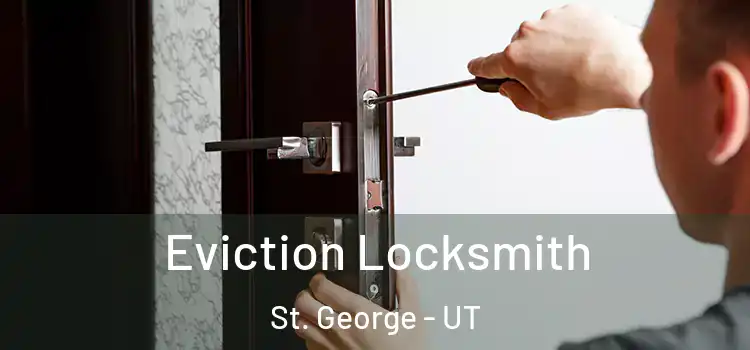 Eviction Locksmith St. George - UT