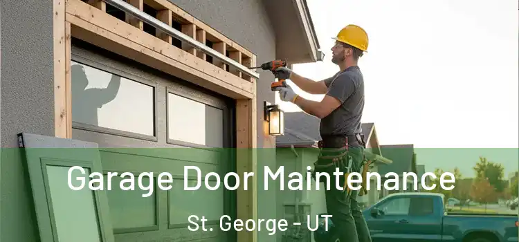 Garage Door Maintenance St. George - UT