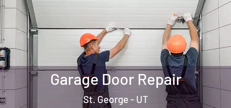  Garage Door Repair St. George - UT