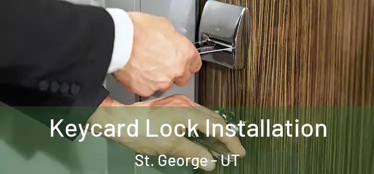 Keycard Lock Installation St. George - UT