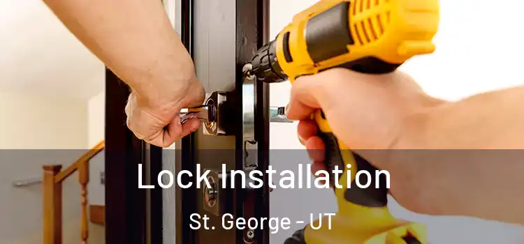  Lock Installation St. George - UT