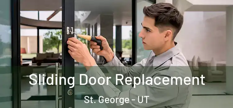  Sliding Door Replacement St. George - UT
