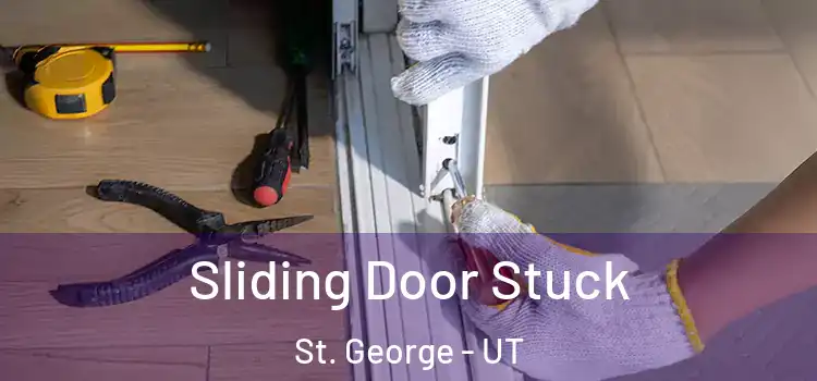 Sliding Door Stuck St. George - UT