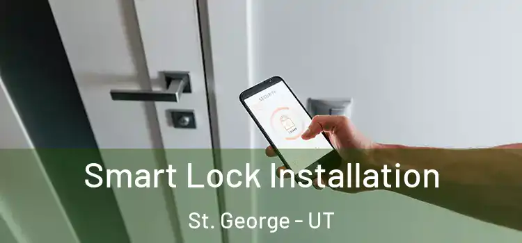 Smart Lock Installation St. George - UT